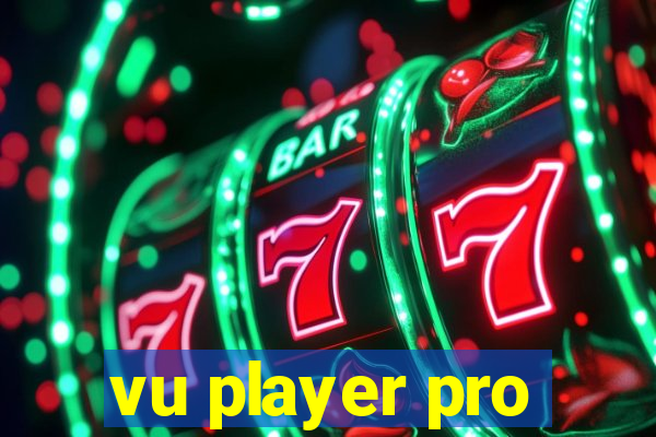 vu player pro